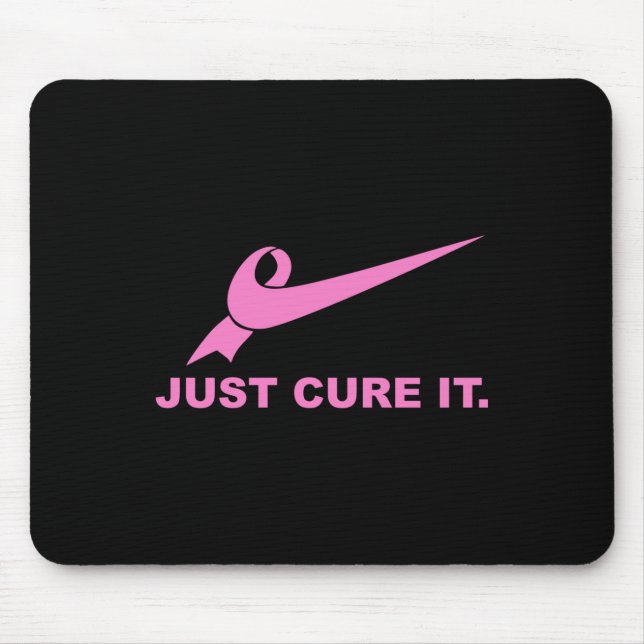 Just Cure It - Breast Cancer Awareness Fight For A Mouse Pad (Front)