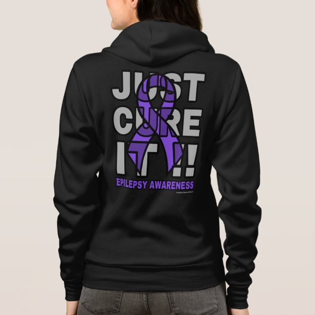 JUST CURE IT...Epilepsy Hoodie (Back)