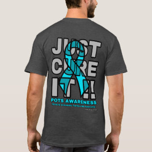 JUST CURE IT...POTS T-Shirt