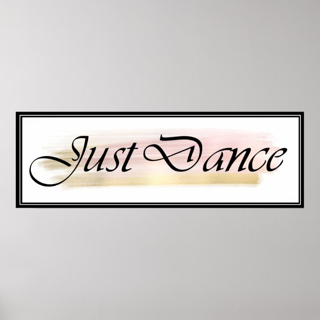 Just Dance Black, White, Pink, Gold Poster (Front)