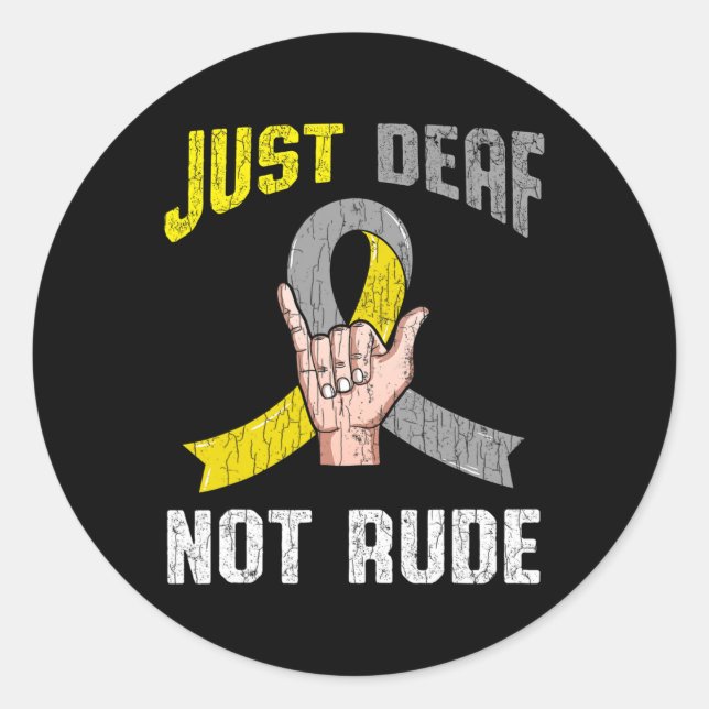 Just Deaf Not Rude Apparel Awareness ASL Language  Classic Round Sticker (Front)