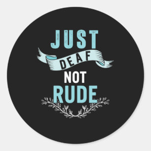 Just Deaf Not Rude Awareness Yellow Ribbon Asl Lan Classic Round Sticker