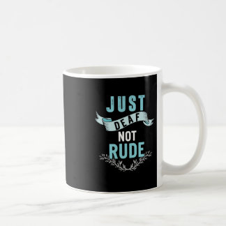 Just Deaf Not Rude Awareness Yellow Ribbon Asl Lan Coffee Mug