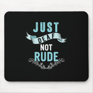 Just Deaf Not Rude Deaf Awareness Yellow Ribbon As Mouse Pad