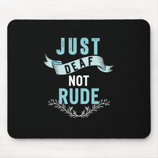 Just Deaf Not Rude Deaf Awareness Yellow Ribbon As Mouse Pad (Front)