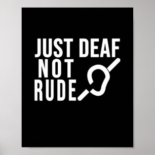 Just Deaf Not Rude Deaf Awareness Yellow Ribbon As Poster