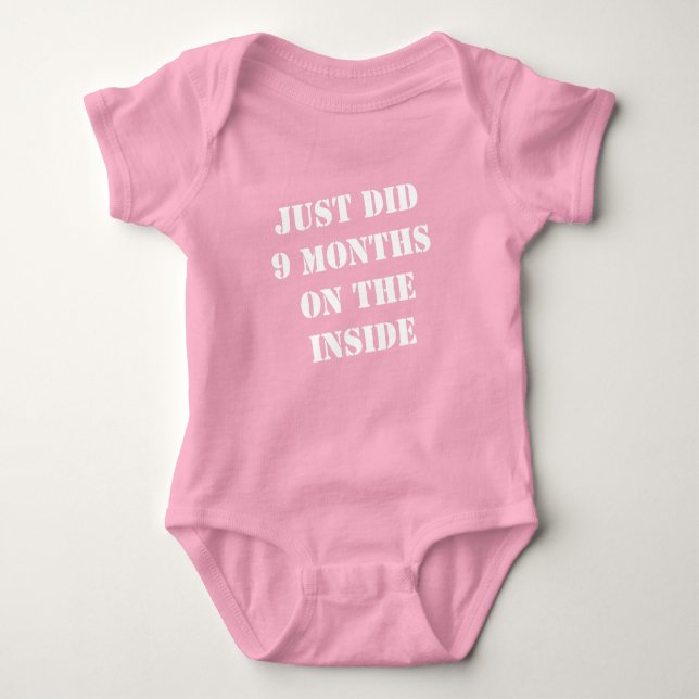 Just Did 9 Months on the Inside Pink Baby Bodysuit (Front)