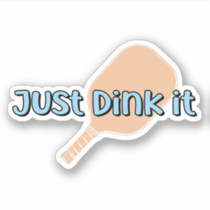 Just Dink It   Pickleball Paddle