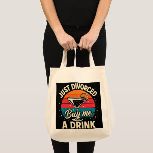 Just Divorced Buy Me a Drink Funny Divorce Party Tote Bag