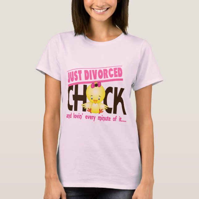 Just Divorced Chick T-Shirt (Front)