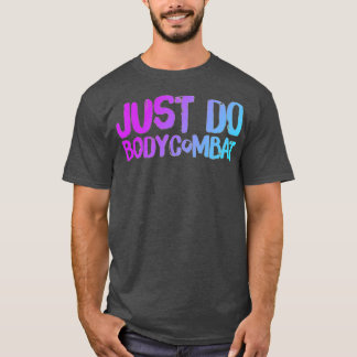 Just Do BodyCombat T-Shirt