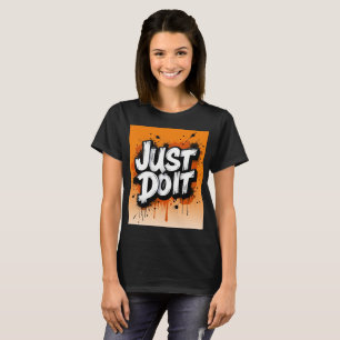 Just Do It Graffiti Typography Graphic T-Shirt