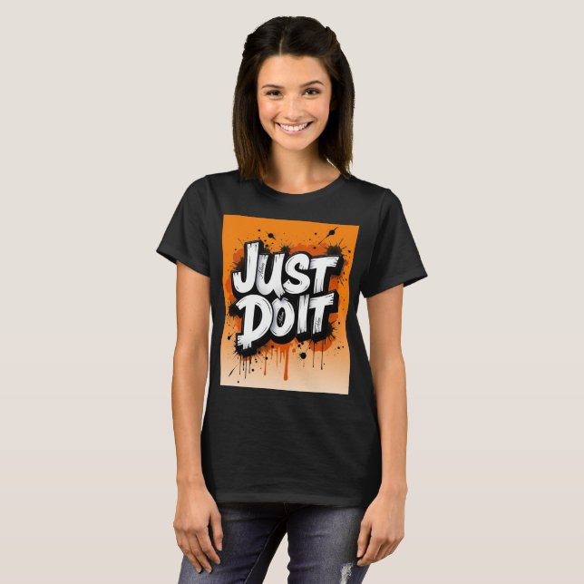 Just Do It Graffiti Typography Graphic T-Shirt (Front Full)