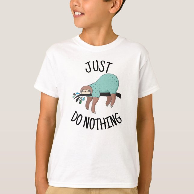 Just Do Nothing Sloth T-Shirt (Front)