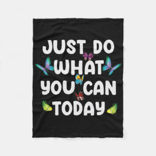 Just Do What You Can Today Mental Health Mental He Fleece Blanket