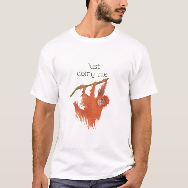 Just doing me T-Shirt (Front)