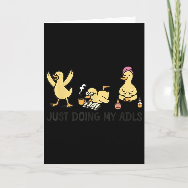 Just Doing My Adls - Silly Goose Occupational Ther Card (Front)