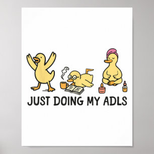 Just Doing My Adls - Silly Goose Occupational Ther Poster