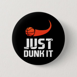Just Dunk It! Basketball Player Slam Dunk Gift 6 Cm Round Badge