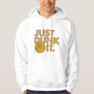Just Dunk It Hoodie