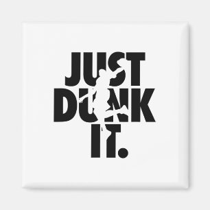 Just Dunk It Sketll Silhouette  Magnet