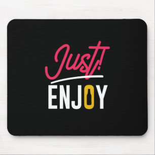 Just Enjoy With Beer Mouse Pad