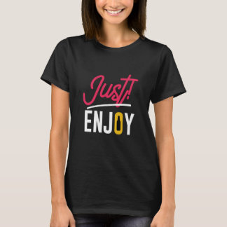 Just Enjoy With Beer T-Shirt