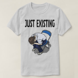 Just Existing Mood – White T-Shirt