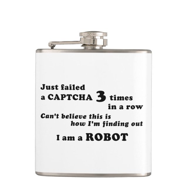 Just failed a CAPTCHA 3 times... Hip Flask (Front)