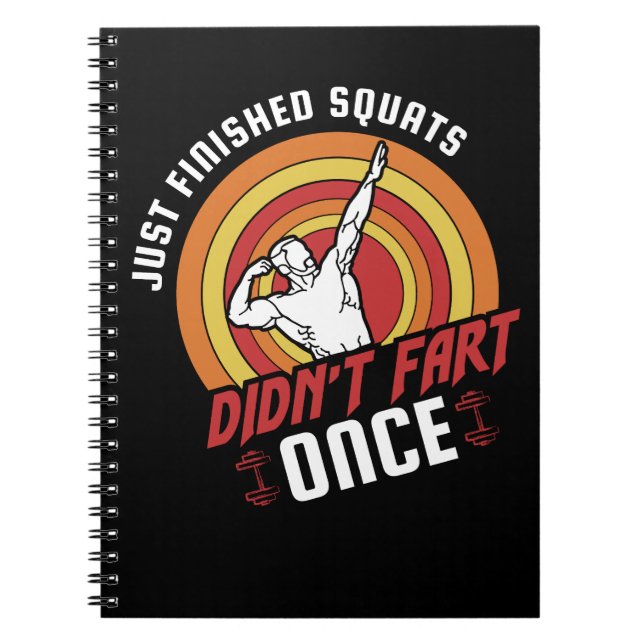 just finished squats didnt fast once tshirt notebook (Front)