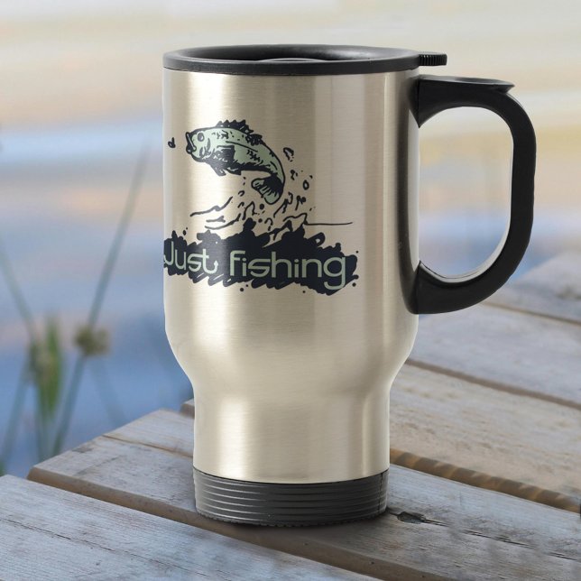 Just fishing mens travel mug (Creator Uploaded)