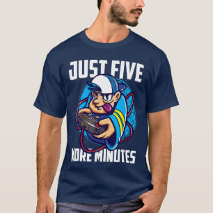 Just Five More Minutes Video Gaming Geek Gamers fa T-Shirt