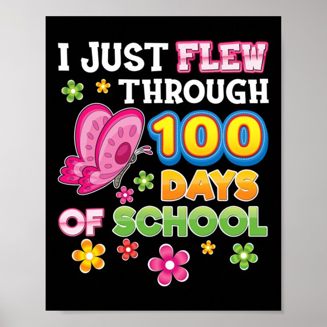 Just Flew Through 100 Days Of School Butterfly 100 Poster (Front)