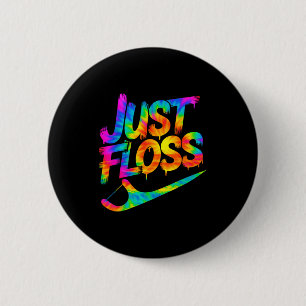 Just Floss Funny Dental Oral Hygienist Rdh Dentist 6 Cm Round Badge