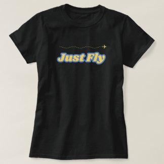Just Fly Vintage Typography Aviation T-Shirt