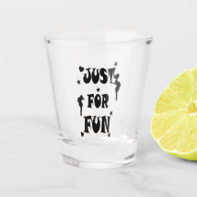 JUST FOR FUN