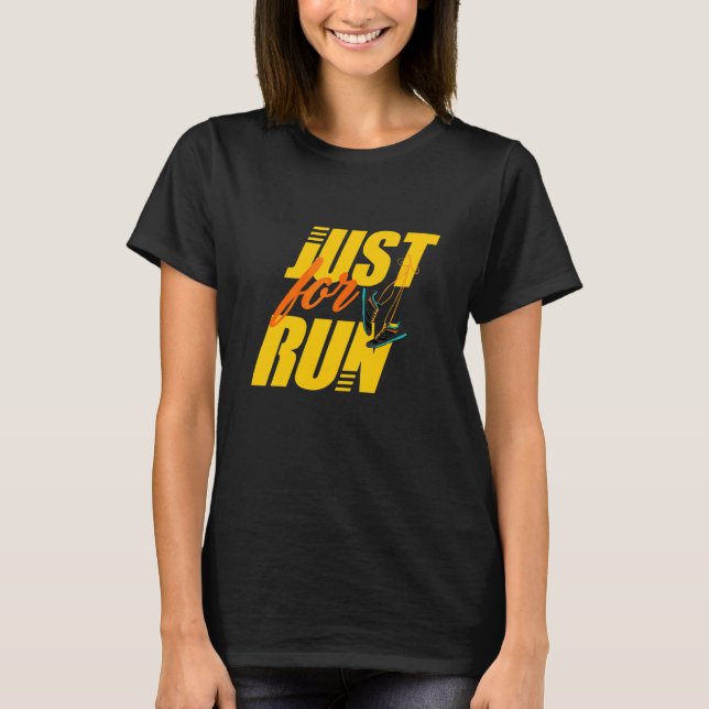 Just For Run Running Runner T-Shirt (Front)