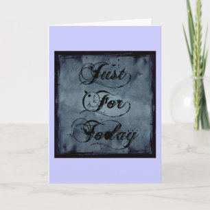 Just For Today Card