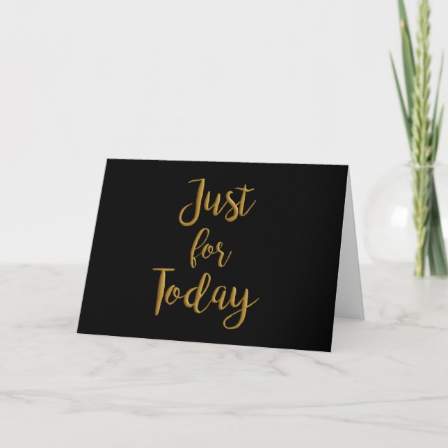 Just For Today gold quote AA NA 12 step recovery Card (Front)