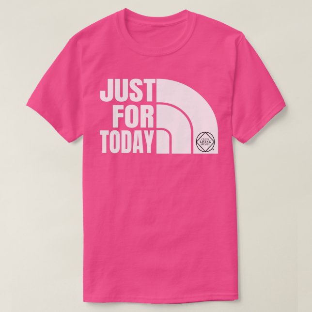 Just For Today Narcotics Anonymous NA Gift T-Shirt (Design Front)