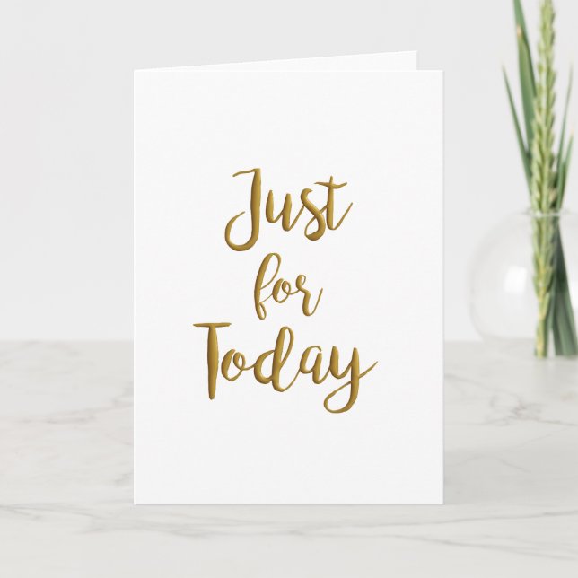 Just For Today recovery quote AA NA slogan gift Card (Front)