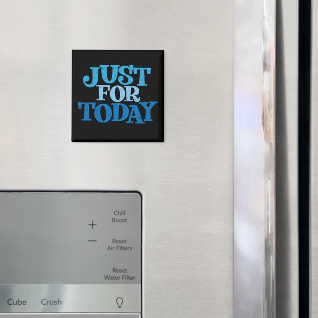 Just for Today Recovery Slogan Magnet (In Situ (Fridge))