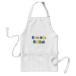 Just for Today Slogan Quote Color Block Letters Standard Apron