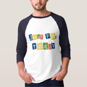 Just for Today Slogan Quote Colour Block Letters T-Shirt