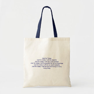 Just for Today Tote Bag