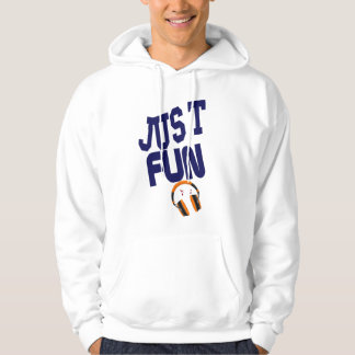 Just fun hoodie