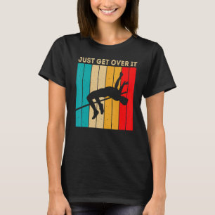 Just Get Over It High Jumping High Jump Retro Suns T-Shirt