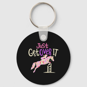 Just Get Over It Horse Riding Lover Equestrian Gir Key Ring