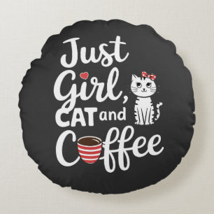 Just Girl Cat And Coffee Round Cushion