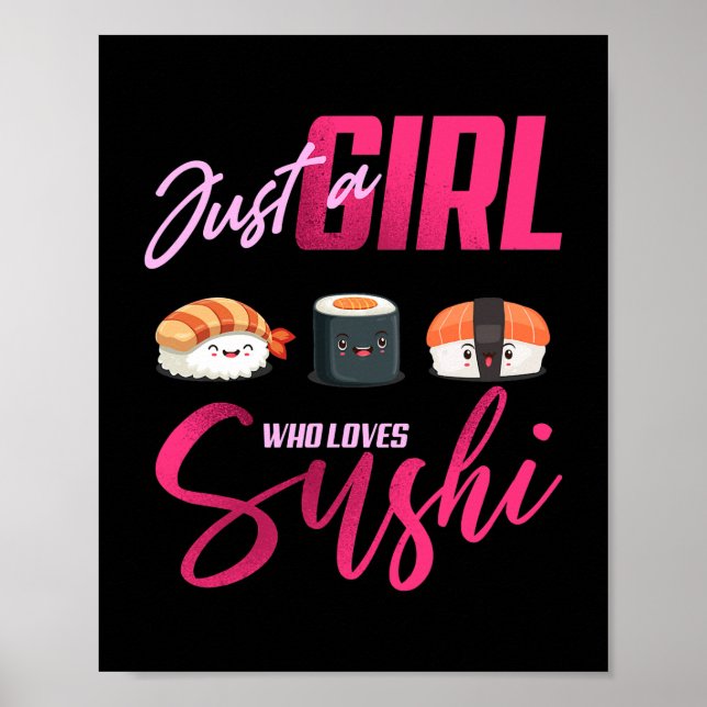 Just Girl Who loves Sushi Funny Japanese Kawaii Poster (Front)